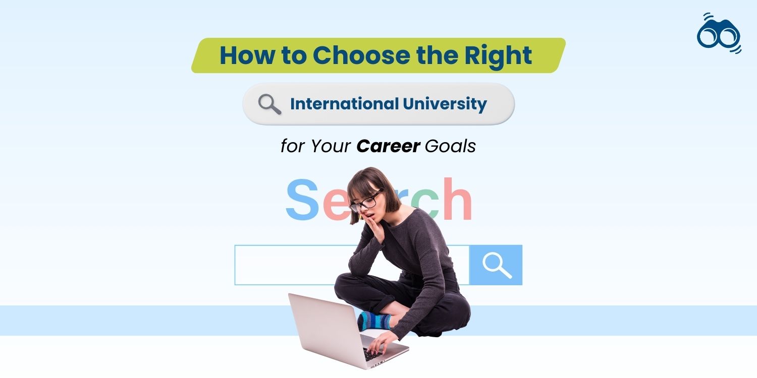 How to pick a university abroad that fits your career goals