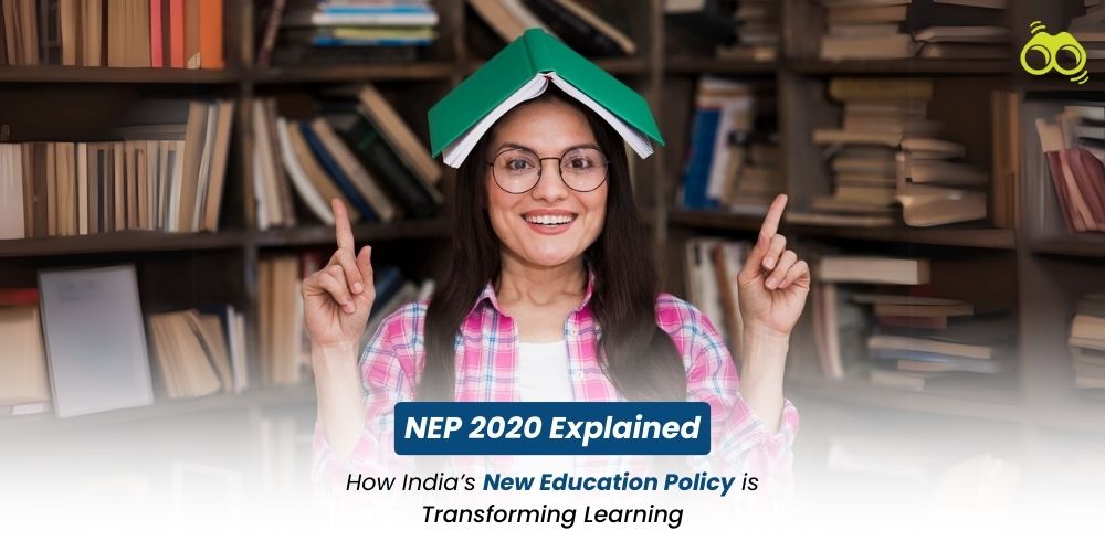 NEP 2020 is Revolutionizing Indian Education — Unlocking Creativity, Flexibility, and Future-Ready Skills