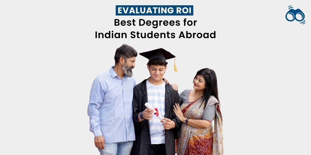 Best degrees abroad for Indian students in 2025 with high ROI, tuition cost vs salary and top study destinations