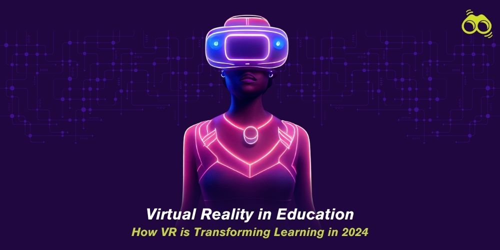 Innovative Learning with Virtual Reality: The Future of Education