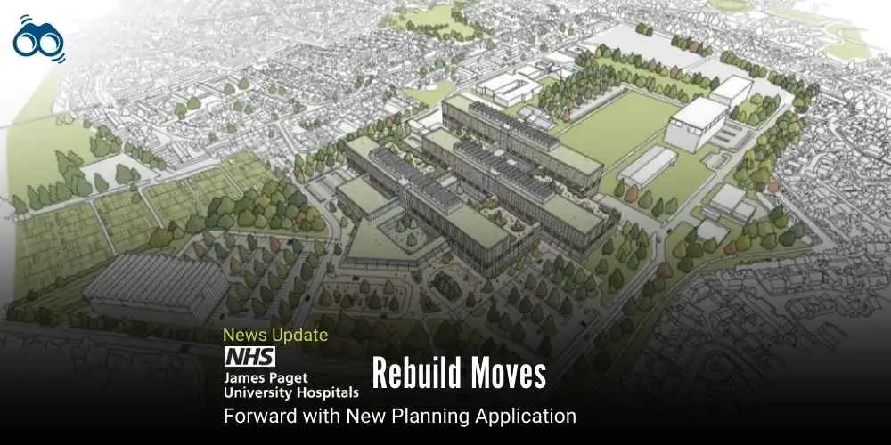 James Paget University Hospital Rebuild Plans Include Multi‑Storey Car Park and Modern Facilities