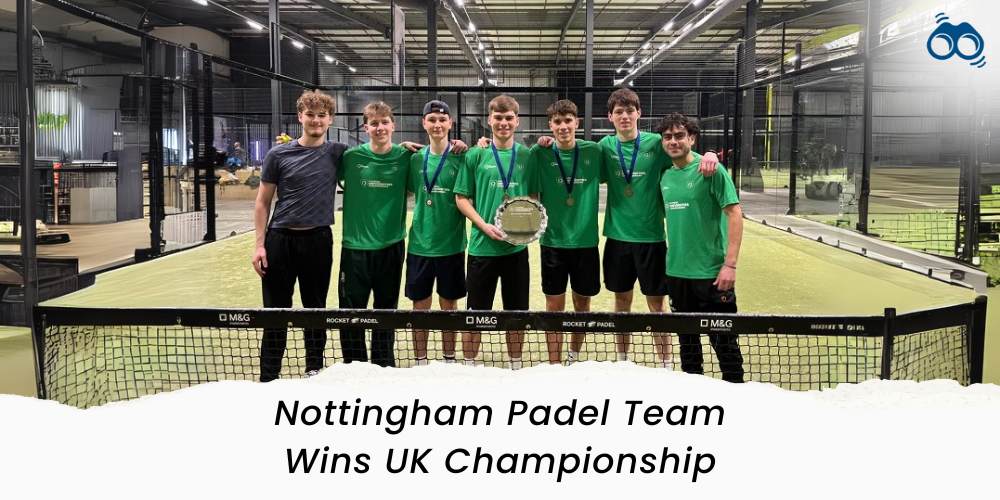 University of Nottingham's Padel Teams Shine in Historic Championship Victory banner