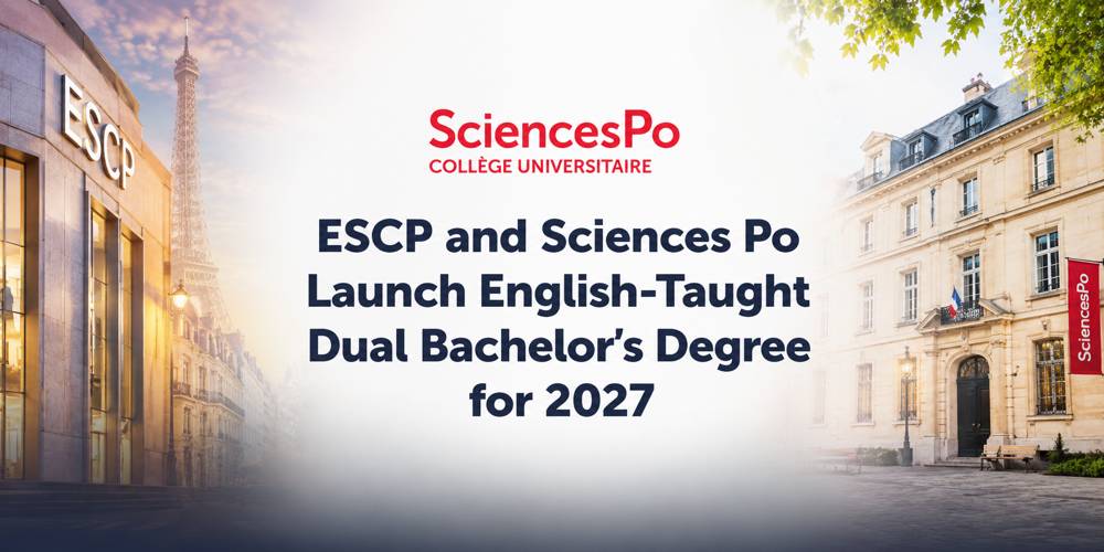 ESCP and Sciences Po Launch Dual Bachelor's Degree in Politics, Economics and Management