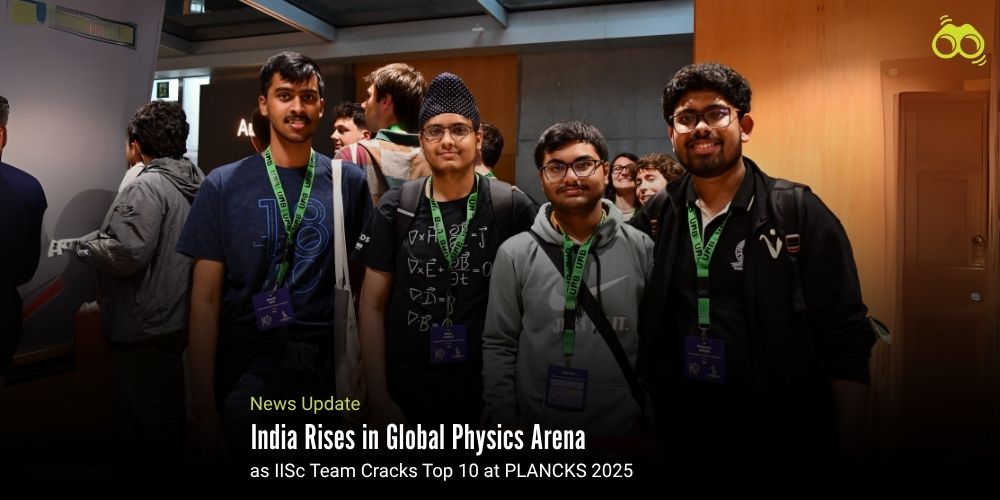 PLANCKS 2025: IISc Team Sets New Benchmark for Indian Physics Students banner