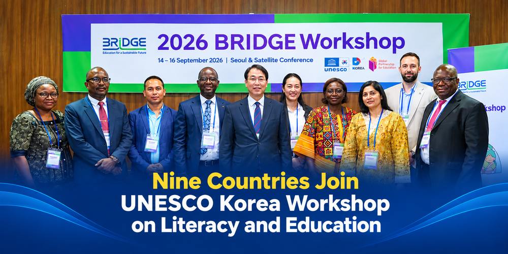 UNESCO Korea Hosts BRIDGE Education Workshop for Participants From Nine Countries