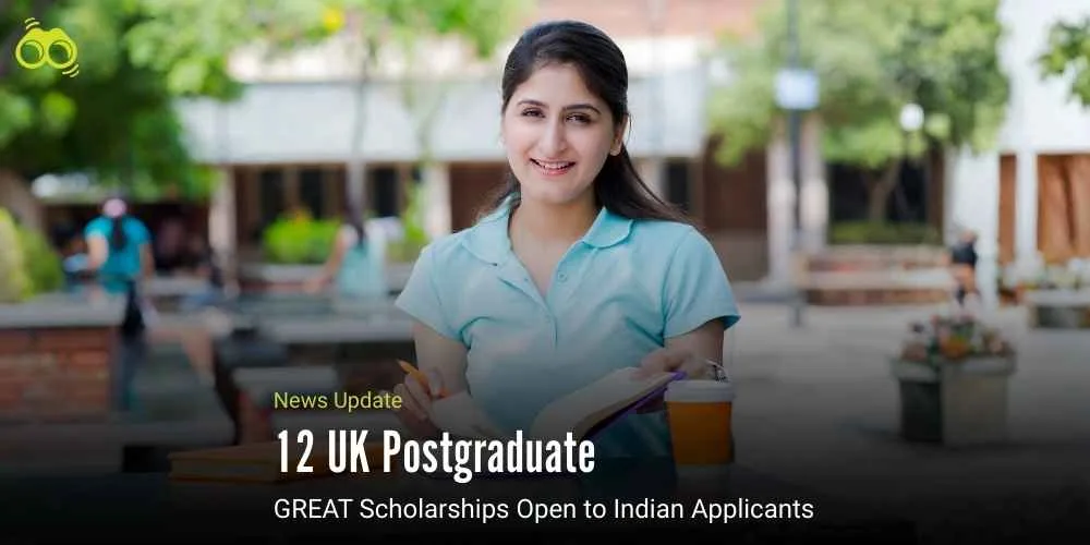 UK Government and British Council Launch GREAT Scholarships for Indian Master’s Applicants